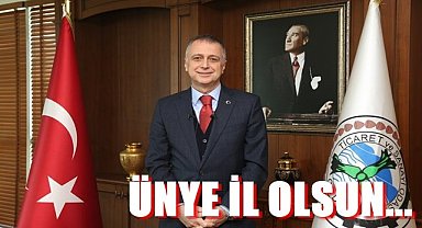 Ünye yerel seçime kadar il olsun