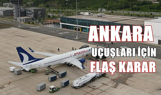 Anadolu Jet&#039;ten Ordu Giresun-Ankara uçuşları için flaş karar