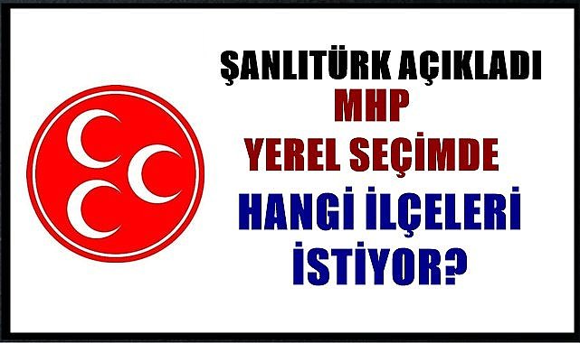 MHP Ordu&#039;da yerel seçimde  hangi ilçeleri istiyor