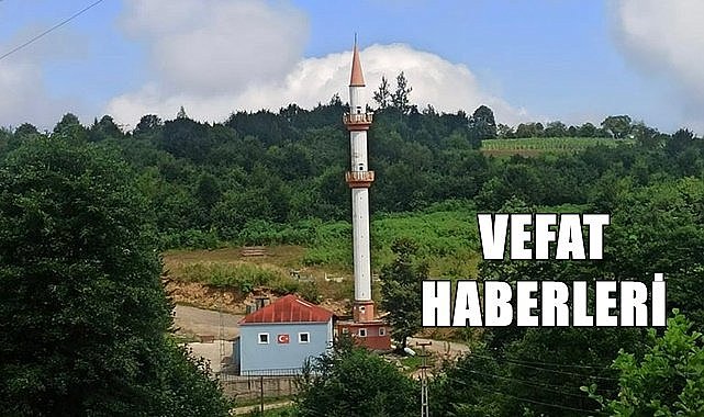 Ordu 1 Eylül Vefat Haberleri