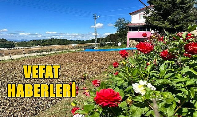 Ordu 13 Eylül Çarşamba vefat haberleri