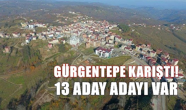 Gürgentepe&#039;de büyük yarış! Belediye için 13 aday adayı var