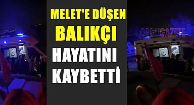 Ordu'da Melet Irmağı'na düşen balıkçı hayatını kaybetti