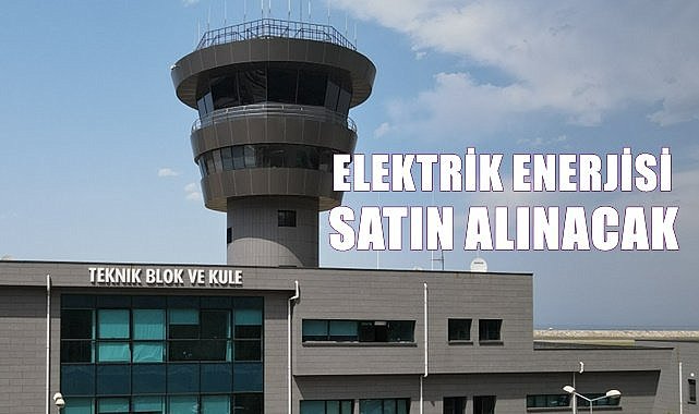 Ordu Giresun Havalimanı&#039;na elektrik enerjisi satın alınacak