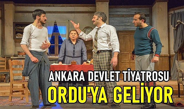 Ankara Devlet Tiyatrosu OCAK isimli oyunu Ordu&#039;da sahneleyecek