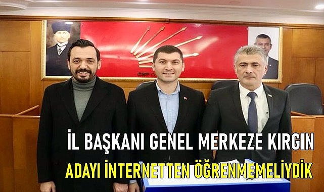 CHP Ordu Teşkilatı da adayı internetten öğrendi