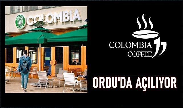 Colimbia Coffee Ordu&#039;da ilk mağazasını açıyor