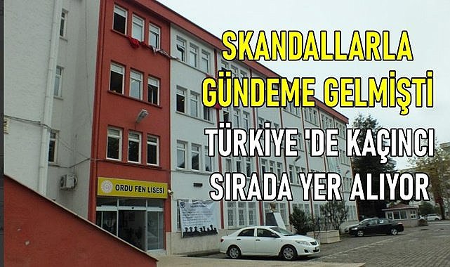 Eğitimle değil skandalla gündemde! Ordu Fen Lisesi&#039;nin başarı sıralaması ne durumda?