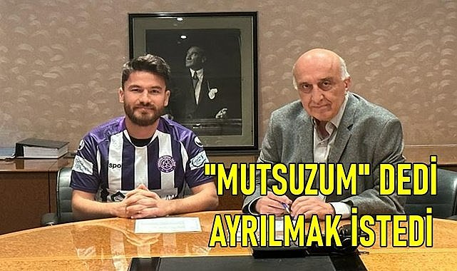&quot;Mutsuzum&quot; dedi 52 Orduspor&#039;dan ayrılmaya karar verdi
