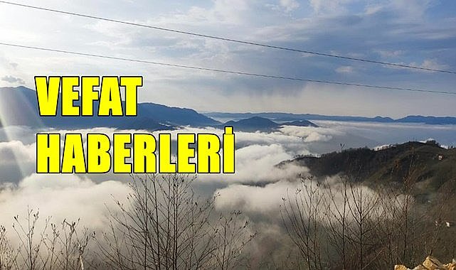 Ordu  7 Aralık Perşembe vefat haberleri