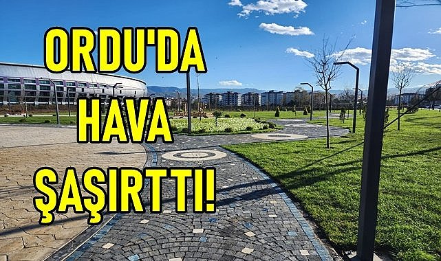 Ordu&#039;da hava durumu şaşırttı! Ordu bir günde 4 mevsimi yaşıyor