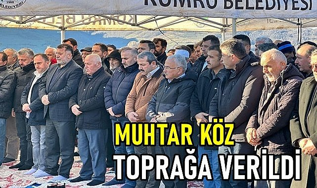 Ordu&#039;da Muhtar Köz son yolculuğuna uğurlandı