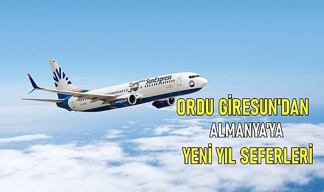 Ordu Giresun Havalimanı&#039;ndan Almanya&#039;ya yeni yıl uçuşları başlıyor