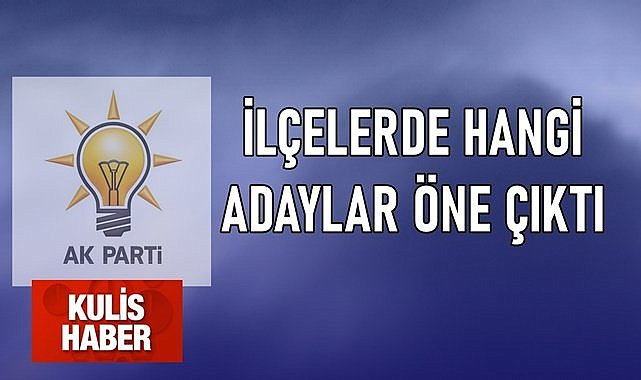AK Parti&#039;nin Ordu&#039;da ilçe adayları kimler olacak?