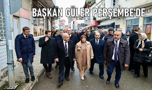 Başkan Güler Perşembe'ye çıkarma yaptı