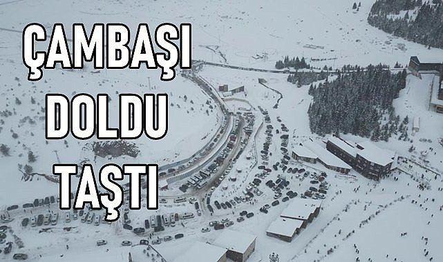 Çambaşı Kayak Merkezi dolup taşıyor