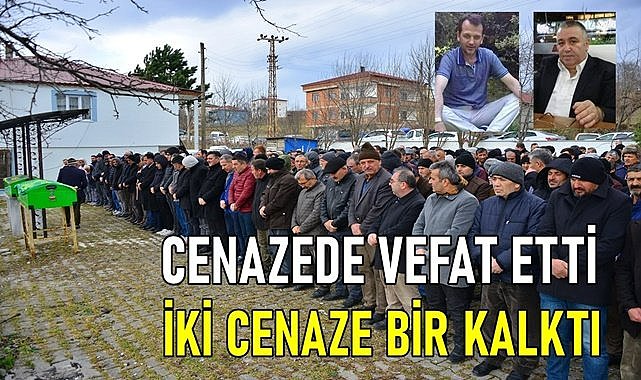 Cenazeye geldi yaşamını kaybetti! İki cenaze birlikte toprağa verildi