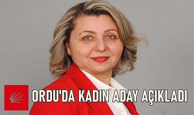 CHP Ordu&#039;da Kadın Başkan Adayı Açıkladı