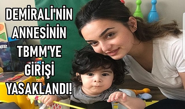 Demir Ali&#039;nin annesi Av. Ezgi Kara Bayraktar&#039;ın TBMM&#039;ye girmesi yasaklandı!