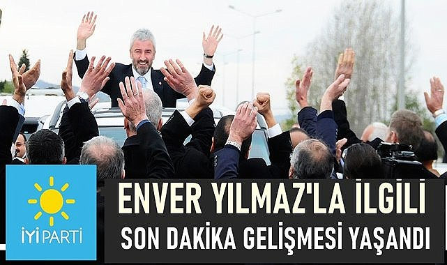 Enver Yılmaz ile ilgili son dakika gelişmesini açıklıyoruz