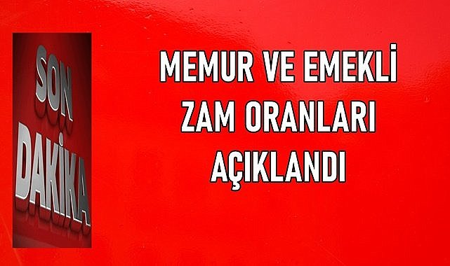 Memur, memur ve işçi emeklisi zam oranları açıklandı