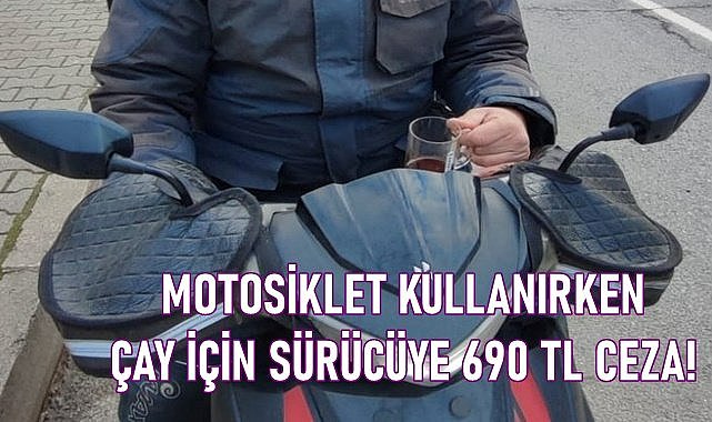 Ordu&#039;da çay içerek motosiklet kullanan sürücü polise yakalandı!