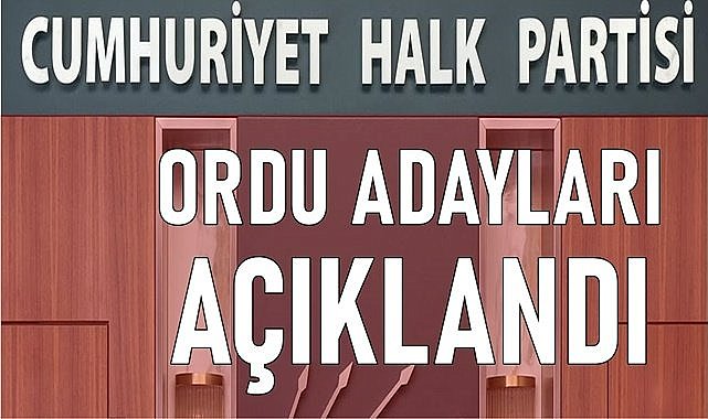 CHP&#039;nin Ordu Büyükşehir ve 19 ilçe adayı belirlendi