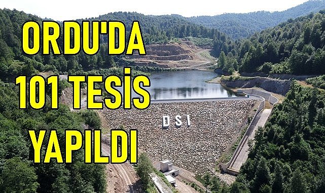 DSİ Ordu&#039;ya yapılan yatırımları açıkladı