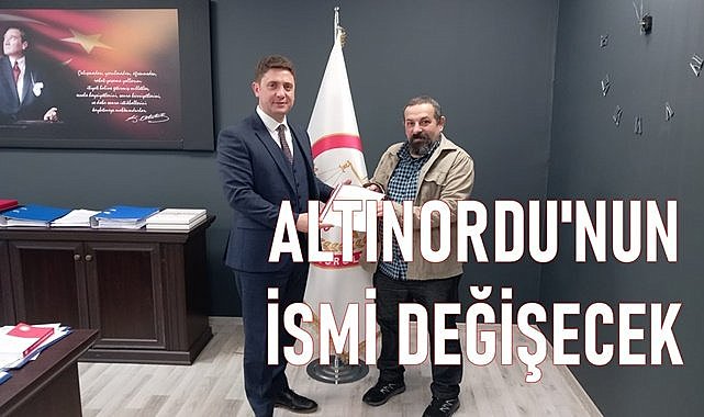 Ordu&#039;da Altınordu İlçesinin ismi değişecek