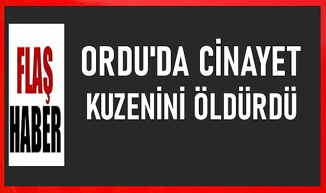 Ordu&#039;da kuzenler arasında üzücü olay!
