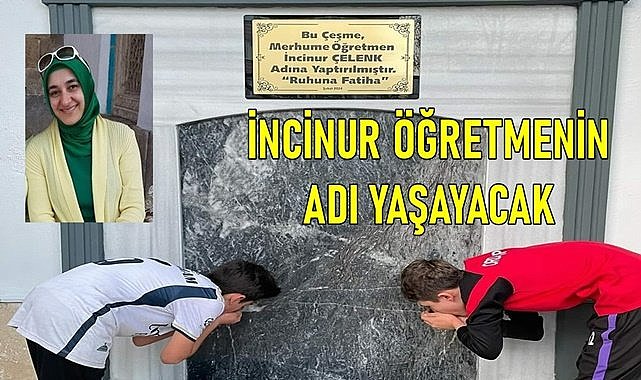 Ordu&#039;da Öğretmen İncinur Çelenk&#039;in adı yaşatılacak