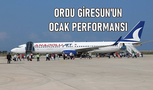 Ordu Giresun Havalimanı&#039;nın Ocak performansı açıklandı