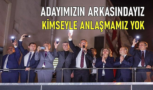 CHP Genel Başkanı Özel : Kimseyle anlaşmamız yok