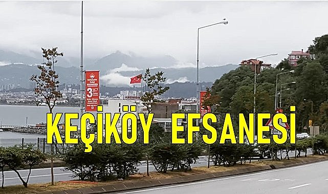 Keçiköy Kirazlimanı Efsanesi