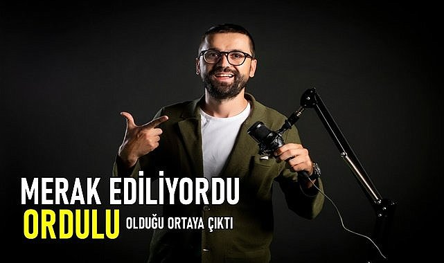 Merak ediliyordu Ordulu olduğu ortaya çıktı!