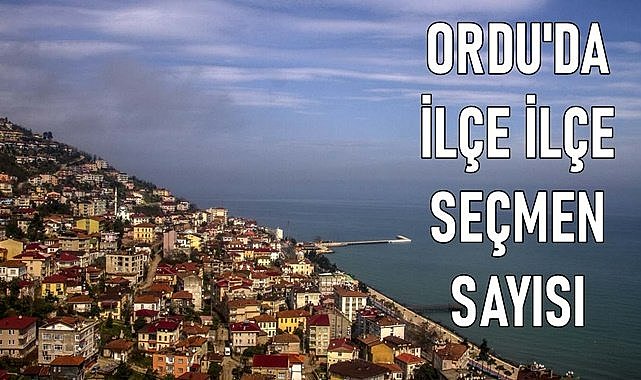 Ordu'da 604 bin 851 seçmen 2 bin 250 sandıkta oy kullanacak