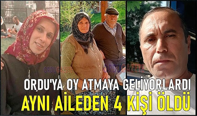 Ordu seçim günü yasa boğuldu! İstanbul&#039;dan Ordu&#039;ya oy atmaya gelen aile kaza geçirdi