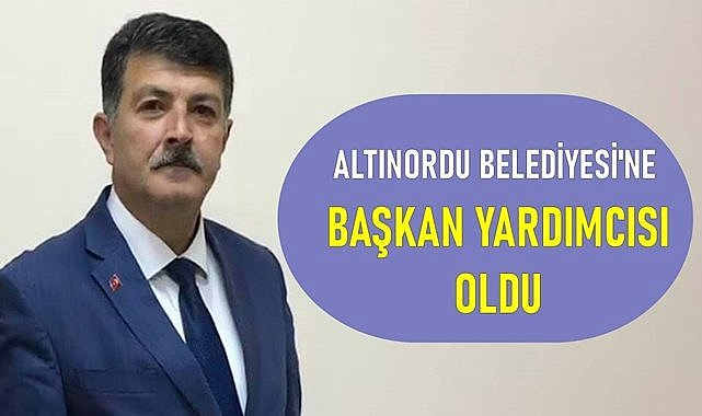 Altınordu Belediyesi&#039;nde Ulaş Başkan A Takımını kuruyor, 3.Başkan Yardımcısı atandı