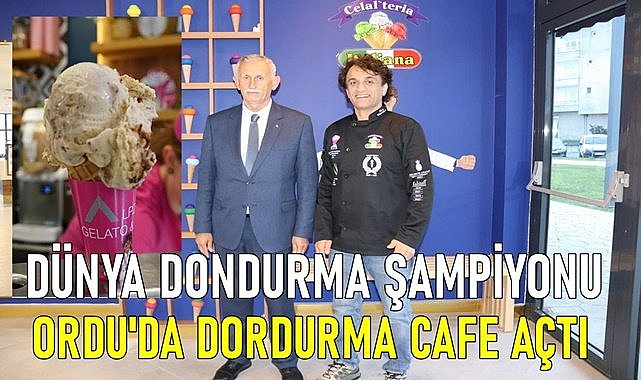 Dünya Dondurma Şampiyonu Ordu&#039;da Dondurma Cafe Açtı