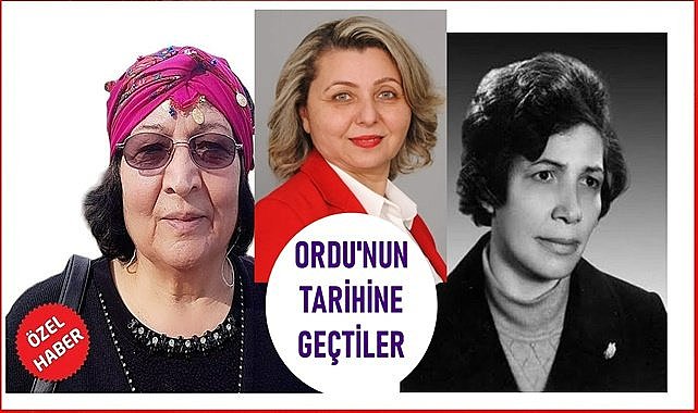 Ordu&#039;da 3 kadın tarihe geçmeyi başardı...Ordu&#039;da belediye başkanı seçilen kadınlar