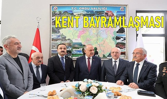 Ordu&#039;da Kent Bayramlaşması Valilikte yapıldı