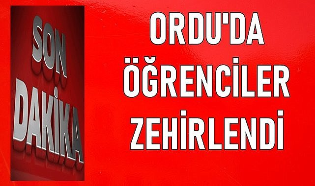 Ordu&#039;da öğrenciler sahur yemeğinden zehirlendi!