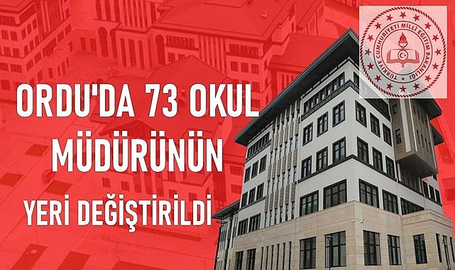 Ordu&#039;da okul müdürü ve müdür yardımcılarının görev yeri değiştirildi. Listede 174 kişi var