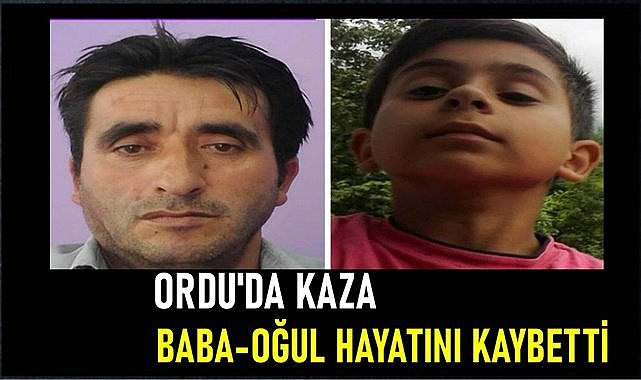 Ordu&#039;yu yasa boğan kaza: Baba-oğlu hayatını kaybetti