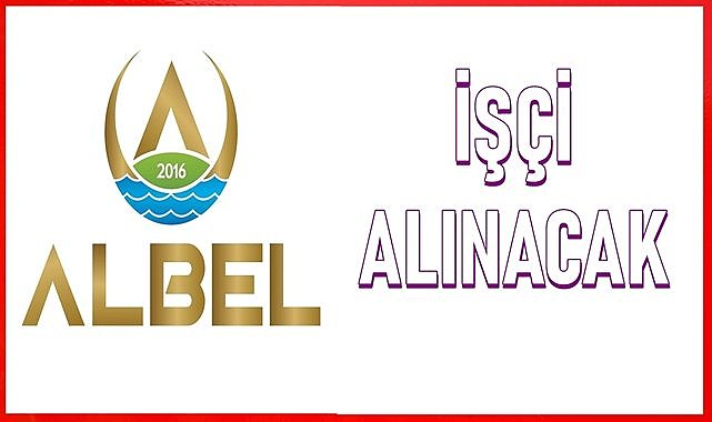 Altınordu iştiraki ALBEL&#039;e 23 işçi alınacak