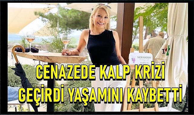 Genç kadın dayısının cenazesinde yaşamını kaybetti!