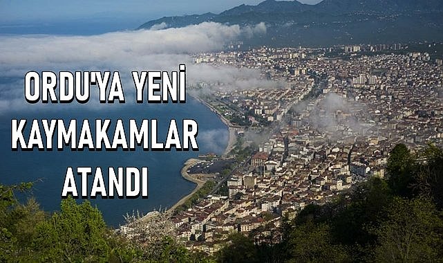 Gülyalı&#039;ya Kadın kaymakam Atandı! Ordu&#039;ya 6 Yeni Kaymakam Geldi