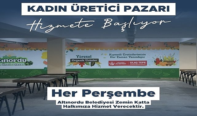 Ordu'da bu pazar kadın üreticilere özel! Altınordu Kadın Üretici Pazarı açılıyor
