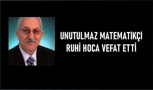 Ordu&#039;nun unutulmaz matematikçilerinden Ruhi Hoca yaşama tutunamadı