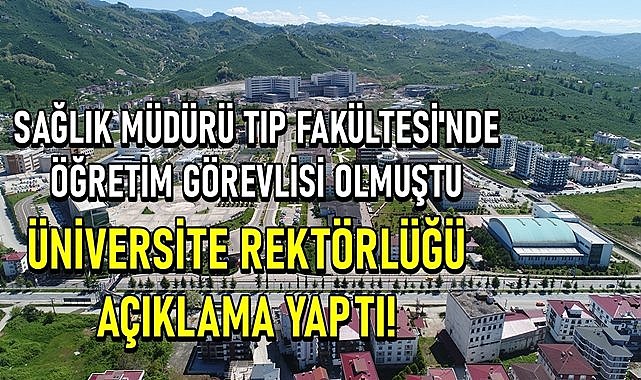 Sağlık Müdürü  Tıp Fakültesi&#039;nde öğretim görevlisi oldu tartışma başladı! Rektörlük açıklama yaptı